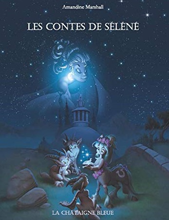 Les contes de Séléné : mythes grecs du ciel étoilé