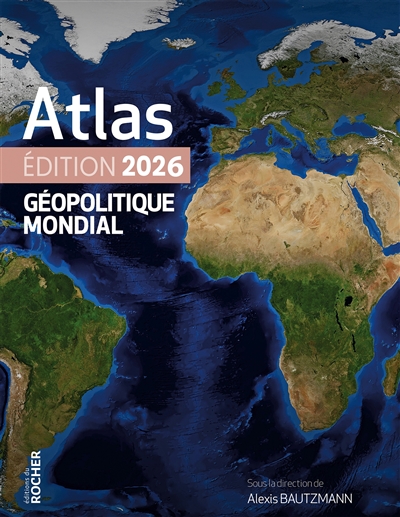 Atlas géopolitique mondial...