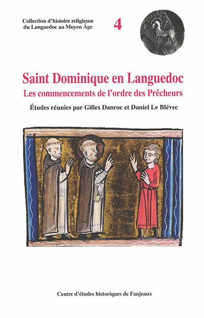 Saint Dominique en Languedoc : les commencements de l'ordre des Prêcheurs