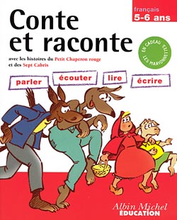 Le petit chaperon rouge. Les sept cabris