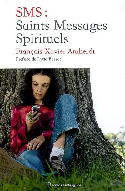 Saints messages spirituels : vers Dieu : un portable pour le Seigneur