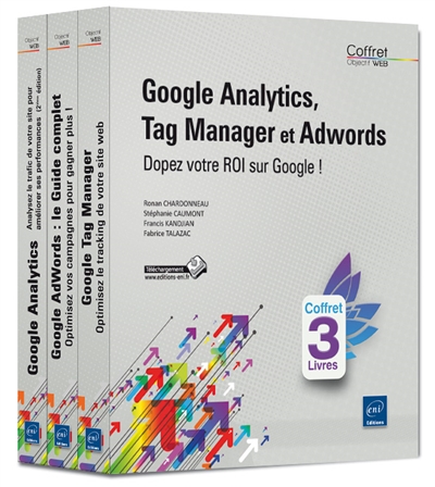 Google Analytics, Tag Manager et Google AdWords : dopez votre roi sur Google : coffret 3 livres