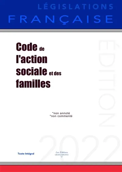 Code de l'action sociale et des familles : Non annoté