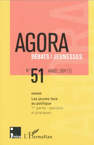 Agora débats jeunesse, n° 51. Les jeunes face au politique : 1re partie : opinions et pratiques