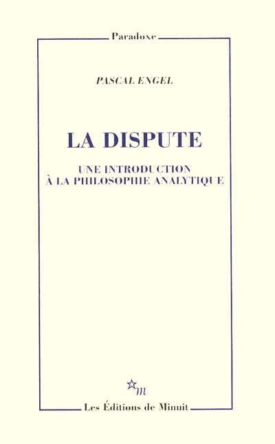 La dispute : une introduction à la philosophie analytique