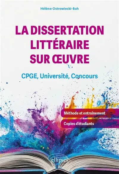La dissertation littéraire sur oeuvre : CPGE, université, concours