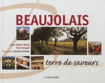 Beaujolais, terre de saveurs