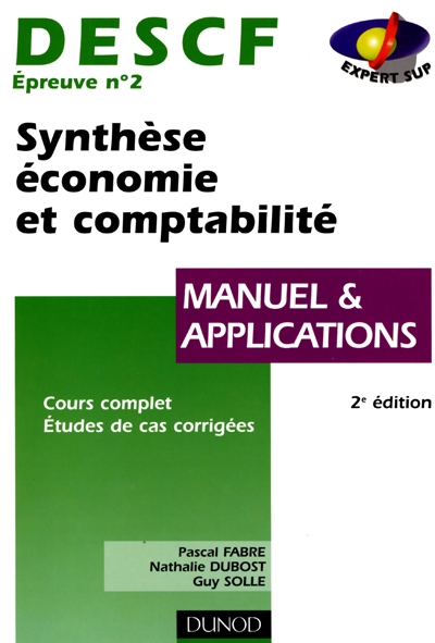 Synthèse économie et comptabilité, DESCF n° 2 : manuel et applications