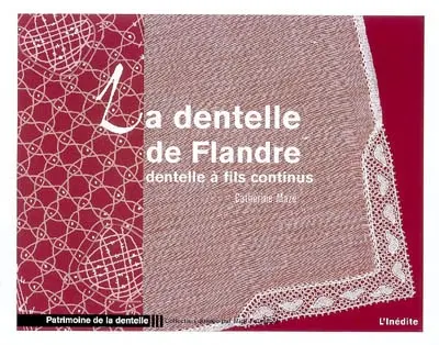 La dentelle de Flandre : dentelle à fils continus