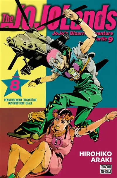 The Jojolands : Jojo's bizarre adventure. Vol. 8. Renversement du système destruction totale