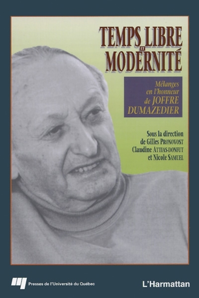 Temps libre et modernité : mélanges en l'honneur de Joffre Dumazedier