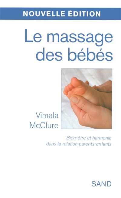 Le massage des bébés : bien-être et harmonie dans la relation parents-enfants