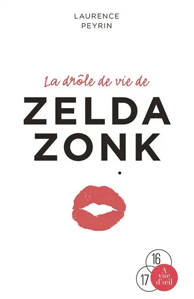 La drôle de vie de Zelda Zonk