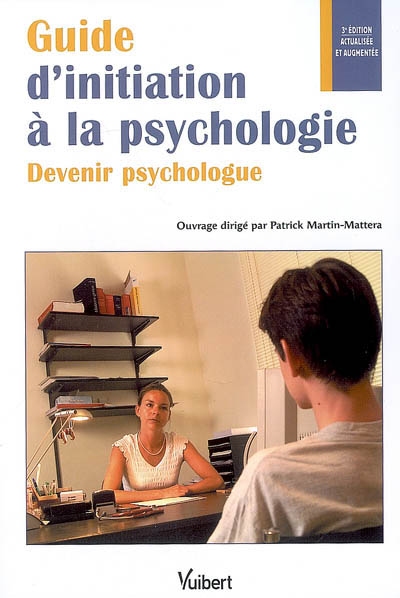 Guide d'initiation à la psychologie : devenir psychologue