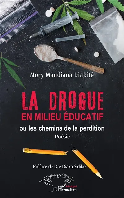 La drogue en milieu éducatif : ou les chemins de la perdition
