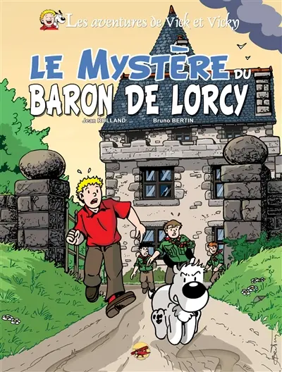 Les aventures de Vick et Vicky. Vol. 2. Le mystère du baron de Lorcy
