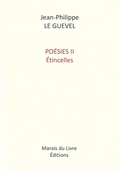Poésies. Vol. 2. Etincelles
