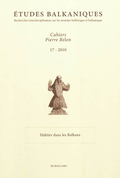 Etudes balkaniques-Cahiers Pierre Belon, n° 17. Habiter dans les Balkans