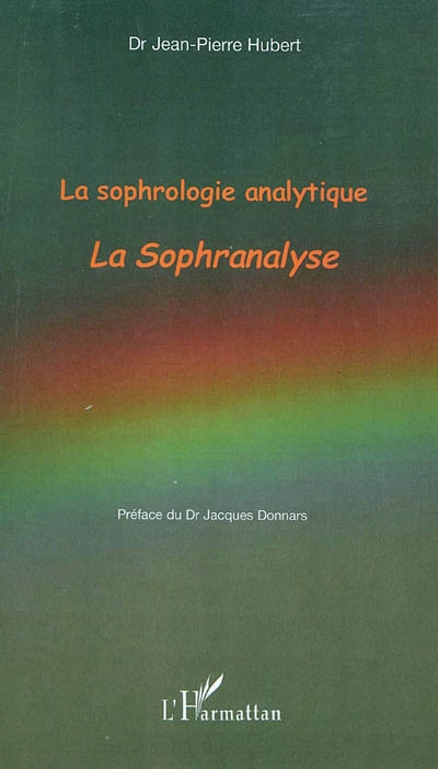 La sophrologie analytique : la sophranalyse