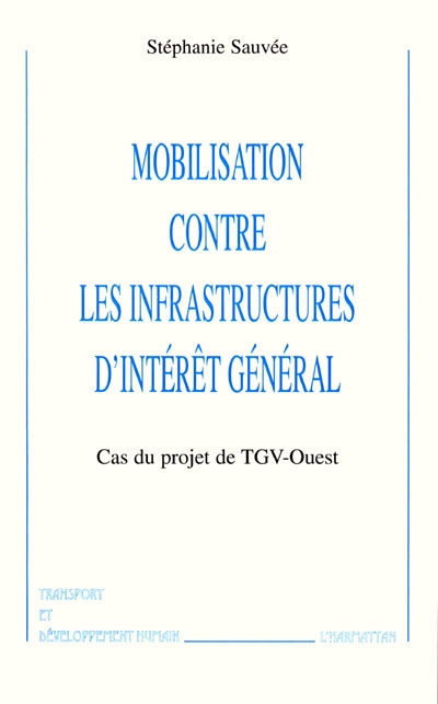 Mobilisation contre les infrastructures d'intérêt général : cas du projet de TGV-Ouest