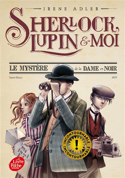Sherlock, Lupin & moi. Vol. 1. Le mystère de la dame en noir