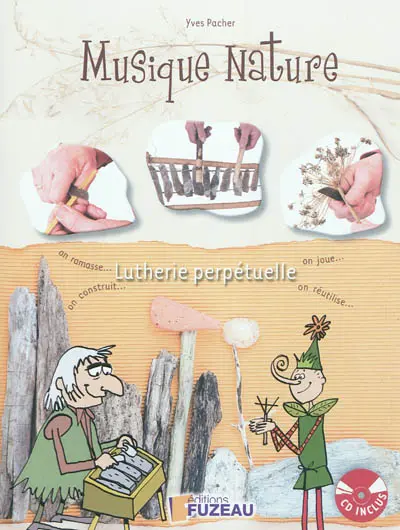Musique nature : lutherie perpétuelle