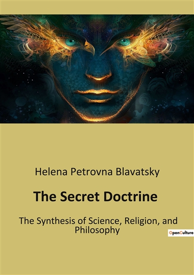 The Secret Doctrine : The...