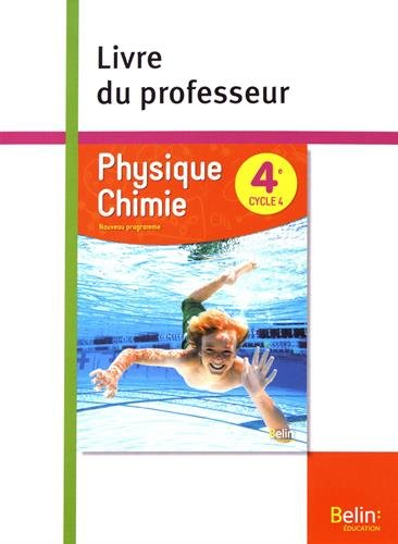 Physique chimie 4e, cycle 4, nouveau programme : livre du professeur