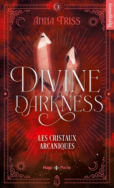 Divine darkness, tome 3 : Les cristaux arcaniques
