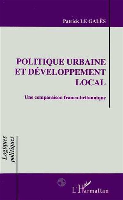 Politique urbaine et développement local : une comparaison franco-britannique