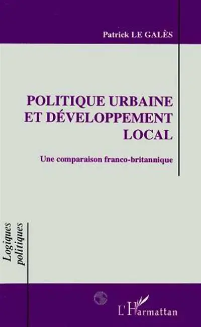 Politique urbaine et développement local : une comparaison franco-britannique