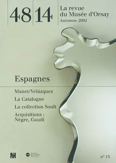 Quarante-huit-Quatorze, la revue du Musée d'Orsay, n° 15. Espagnes