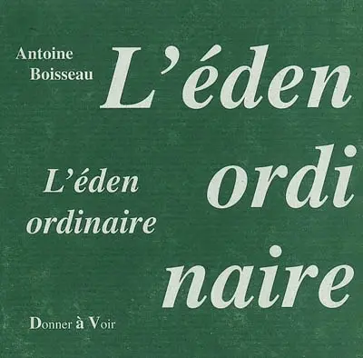 L'éden ordinaire