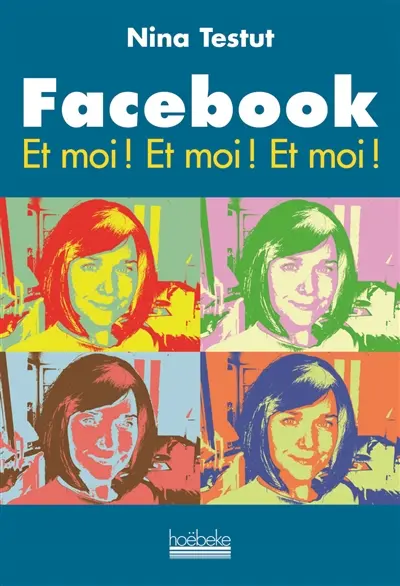 Facebook : et moi ! et moi ! et moi !