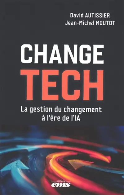 Change Tech : la gestion du changement à l'ère de l'IA