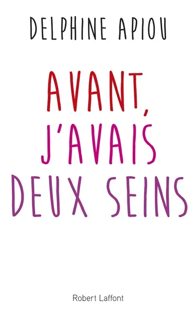 Avant, j'avais deux seins : récit