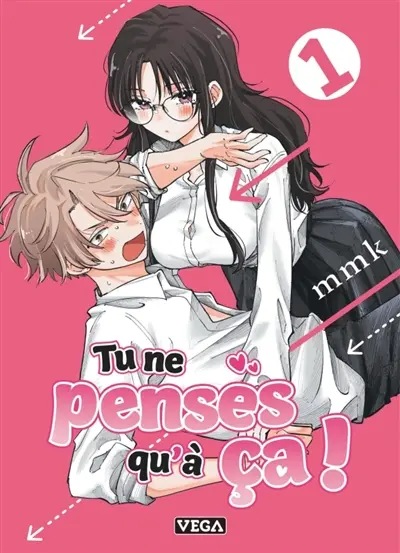 Tu ne penses qu'à ça !. Vol. 1