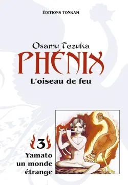 Phénix : l'oiseau de feu. Vol. 3