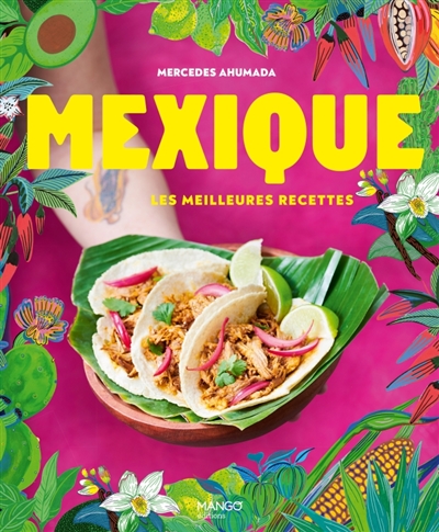 Mexique : les meilleures recettes