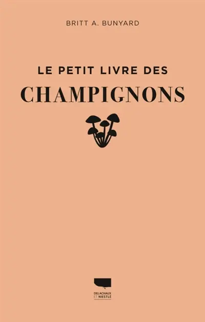 Le petit livre des champignons Le petit livre des champignons