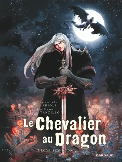 Le chevalier au dragon. Vol. 2. Le val sans retour
