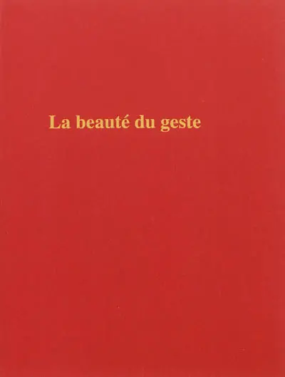 La beauté du geste