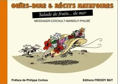 Ouïes-dire & récits natatoires. Salade de fruits... de mer