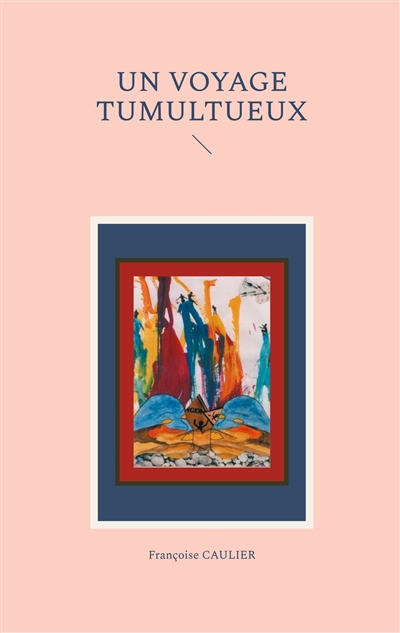 Un voyage tumultueux