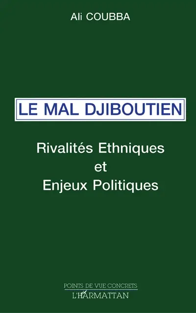 Le mal djiboutien : rivalités ethniques et enjeux politiques