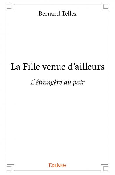 La fille venue d'ailleurs :...
