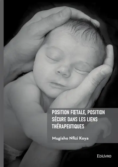 Position foetale, position sécure dans les liens thérapeutiques