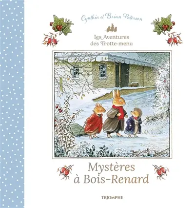 Les aventures de Trotte-menu. Mystères à Bois-Renard