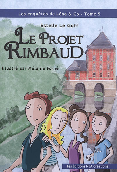 Les enquêtes de Léna & Co. Le projet Rimbaud