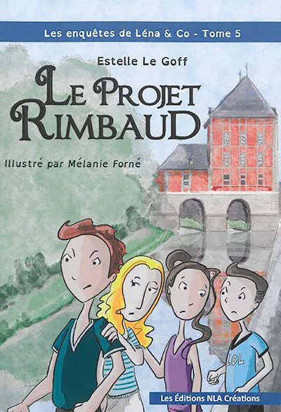 Les enquêtes de Léna & Co. Le projet Rimbaud